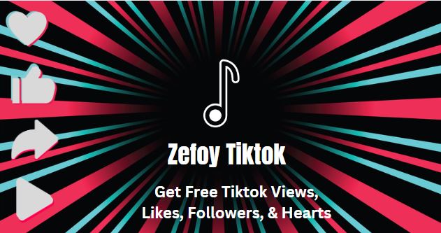 Get Free Tiktok Views, Likes, Followers, & Hearts From Zefoy