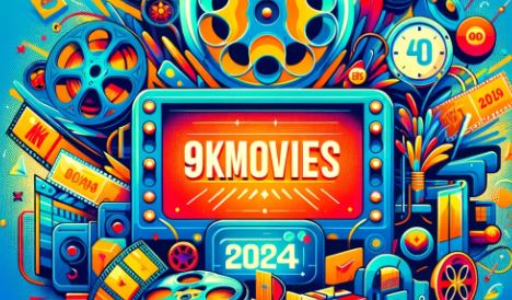 9k Movies Features, Alternatives And App Complete Guide