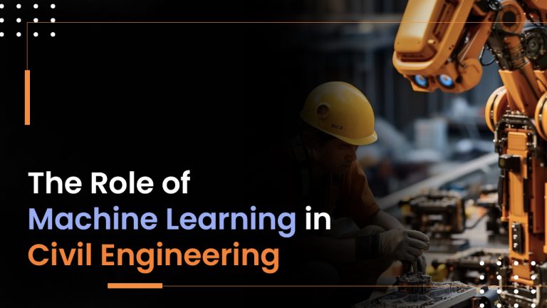 The Role of Machine Learning in Civil Engineering