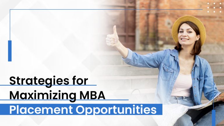 Strategies for Maximizing MBA Placement Opportunities