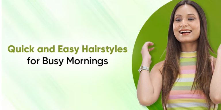 Quick and Easy Hairstyles for Busy Mornings